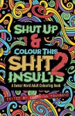 Shut Up & Colour This Shit 2