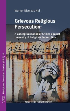 Grievous Religious Persecution - Nel, Werner Nicolaas