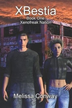 XBestia: Book One Xenofreak Nation - Conway, Melissa