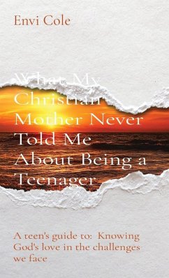 Cover What My Christian Mother Never Told Me About Being a Teenager