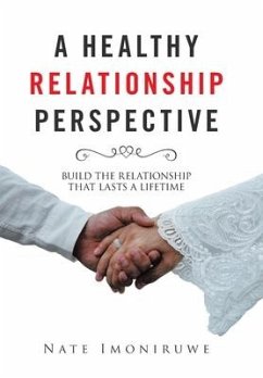 A Healthy Relationship Perspective - Imoniruwe, Nate