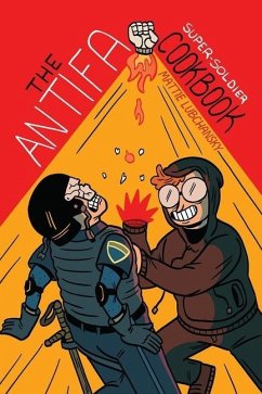 The Antifa Super-Soldier Cookbook - Lubchansky, Matt