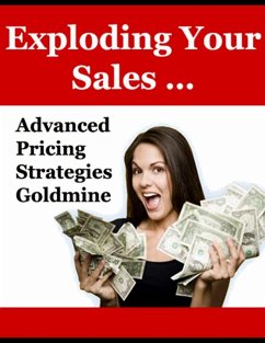 Exploding Your Sales: Advanced Pricing Strategies Goldmine (eBook, ePUB) - Library, Thrivelearning Institute