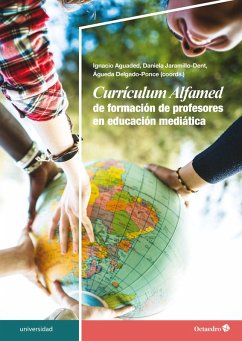 Currículum Alfamed de formación de profesores en educación mediática (eBook, PDF) - Aguaded, Ignacio; Jaramillo-Dent, Daniela; Delgado Ponce, Águeda