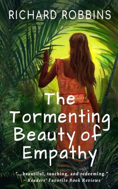The Tormenting Beauty of Empathy (eBook, ePUB) - Robbins, Richard