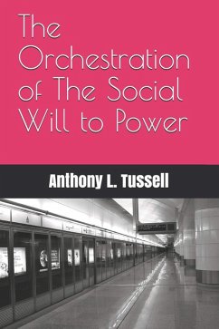 Cover The Orchestration of the Social will to Power (eBook, ePUB)