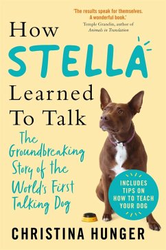 How Stella Learned to Talk (eBook, ePUB) - Hunger, Christina