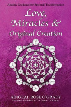 Love, Miracles & Original Creation (eBook, ePUB) - O'Grady, Aingeal Rose