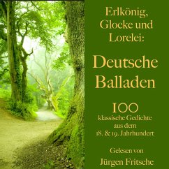 Erlkönig, Glocke und Lorelei: Deutsche Balladen (MP3-Download) - Goethe, Johann Wolfgang von; Schiller, Friedrich; Heine, Heinrich