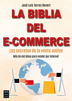 La biblia del e-commerce (eBook, ePUB) - Torres Revert, José Luis