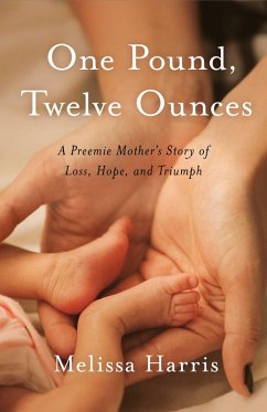 One Pound, Twelve Ounces (eBook, ePUB) - Harris, Melissa
