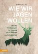 Wie wir jagen wollen (eBook, ePUB) - Bild 1