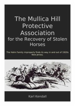 The Mullica Hill Protective Association for the Recovery of Stolen Horses (eBook, ePUB) Cover The Mullica Hill Protective Association for the Recovery of Stolen Horses (eBook, ePUB)