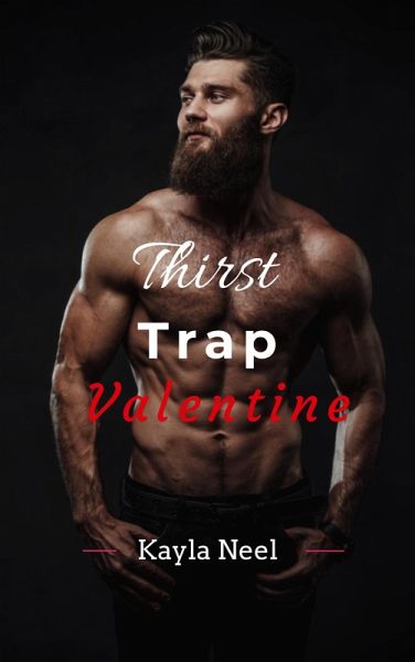 Thirst Trap Valentine (eBook, ePUB) Thirst Trap Valentine (eBook, ePUB)