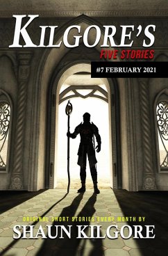 Kilgore's Five Stories #7: February 2021 (eBook, ePUB) - Kilgore, Shaun