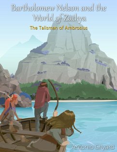 The Talisman of Ambrosius (Bartholomew Nelson and the World of Zathya, #2) (eBook, ePUB) - Gilyard, Antonio