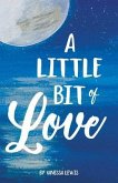 A Little Bit of Love (eBook, ePUB)
