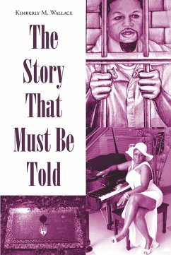 The Story That Must Be Told (eBook, ePUB) - Wallace, Kimberly M.