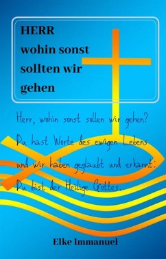 Herr wohin sonst sollten wir gehen (eBook, ePUB) - Immanuel, Elke