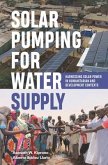 Solar Pumping for Water Supply: Harnessing Solar Power in Humanitarian and Development Contexts