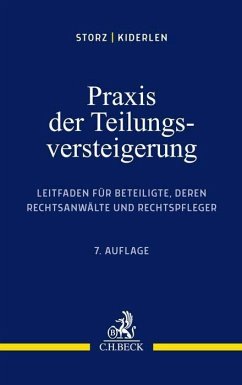 Praxis der Teilungsversteigerung - Storz, Karl-Alfred;Kiderlen, Bernd
