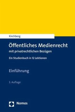 Öffentliches Medienrecht mit privatrechtlichen Bezügen - Kirchberg, Christian