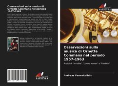 Osservazioni sulla musica di Ornette Colemans nel periodo 1957-1963 - Farmakalidis, Andreas