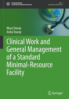 Clinical Work and General Management of a Standard Minimal-Resource Facility - Touray, Musa;Touray, Aisha