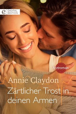 Zärtlicher Trost in deinen Armen (eBook, ePUB) - Claydon, Annie