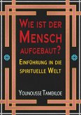 Wie ist der Mensch aufgebaut? (eBook, ePUB) Wie ist der Mensch aufgebaut? (eBook, ePUB)