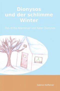 Dionysos und der schlimme Winter (eBook, ePUB) - Hoffelner, Sabine