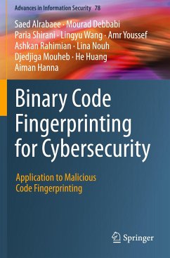 Binary Code Fingerprinting for Cybersecurity - Alrabaee, Saed;Debbabi, Mourad;Shirani, Paria