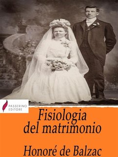 Fisiologia del matrimonio (eBook, ePUB) - de Balzac, Honoré