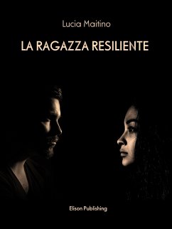 La ragazza resiliente (eBook, ePUB) - Maitino, Lucia