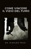 Come vincere il vizio del fumo (eBook, ePUB)