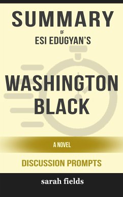 Washington Black: A Novel by Esi Edugyan (Discussion Prompts) (eBook, ePUB) - Fields, Sarah