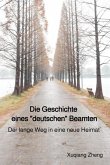Die Geschichte eines &quote;deutschen&quote; Beamten (eBook, ePUB)