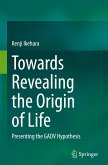 Towards Revealing the Origin of Life