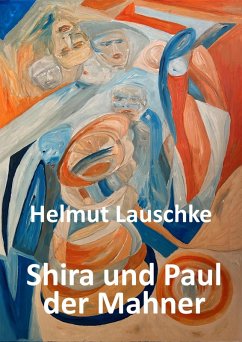 Shira und Paul der Mahner (eBook, ePUB) - Lauschke, Helmut