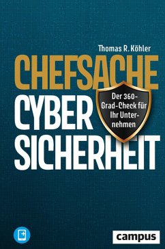 Chefsache Cybersicherheit (eBook, ePUB) - Köhler, Thomas R.