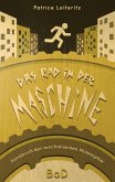 Das Rad in der Maschine (eBook, ePUB)