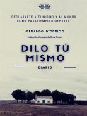 Dilo Tú Mismo (eBook, ePUB)