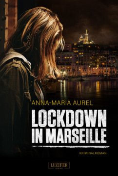 LOCKDOWN IN MARSEILLE - Aurel, Anna-Maria