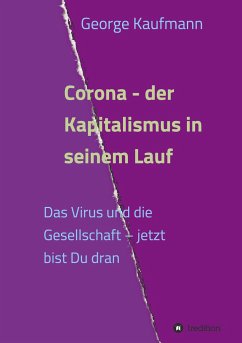 Corona - der Kapitalismus in seinem Lauf - Kaufmann, George