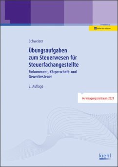 Übungsaufgaben zum Steuerwesen für Steuerfachangestellte - Schweizer, Reinhard