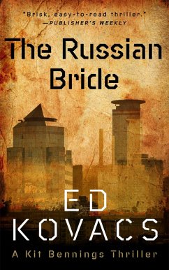 The Russian Bride (A Kit Bennings Thriller, #1) (eBook, ePUB) - Kovacs, Ed