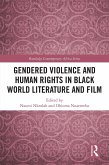 Gendered Violence and Human Rights in Black World Literature and Film (eBook, PDF)