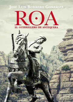 Roa, el guerrillero de Antequera (eBook, ePUB) - Borrero González, José Luis