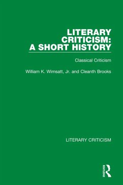 Literary Criticism: A Short History (eBook, PDF) - Wimsatt Jr., William K.; Brooks, Cleanth