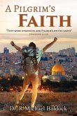 A Pilgrim's Faith: "They were strangers and Pilgrim's on the earth" Hebrews 11 (eBook, ePUB) A Pilgrim's Faith: "They were strangers and Pilgrim's on the earth" Hebrews 11 (eBook, ePUB)
